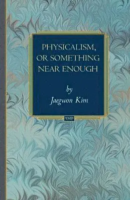 Physicalism, or Something Near Enough