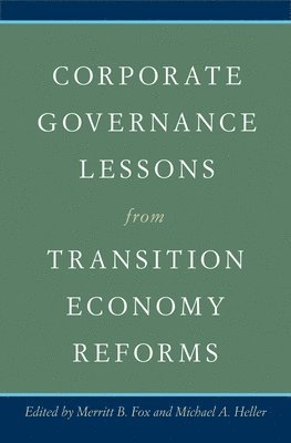 Merritt B. Fox, Michael A. Heller - Corporate Governance Lessons from Transition Economy Reforms, Häftad