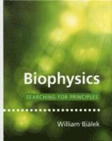 William Bialek - Biophysics, Inbunden