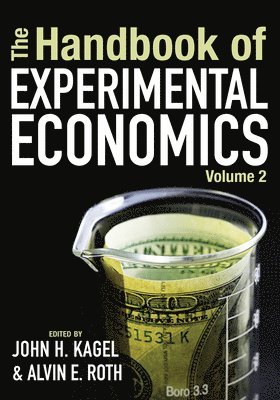 Handbook of Experimental Economics, Volume 2 av John H Kagel, Alvin E Roth, John H Kagel, Alvin E Roth