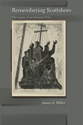 James A. Miller - Remembering Scottsboro, Häftad. Tillgänglighet: Lägg i varukorg