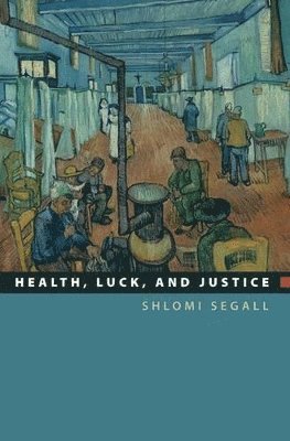 Shlomi Segall - Health, Luck, and Justice, Inbunden. Tillgänglighet: Lägg i varukorg
