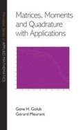 Matrices, Moments and Quadrature with Applications