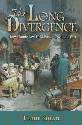 Timur Kuran - Long Divergence, Inbunden