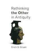 Rethinking the Other in Antiquity