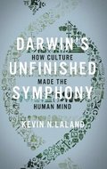 Darwin's Unfinished Symphony