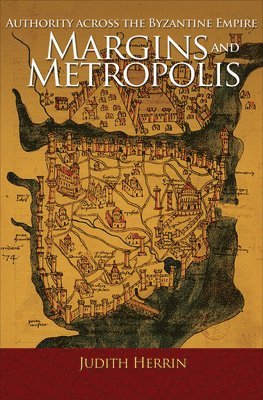 Judith Herrin - Margins and Metropolis, Inbunden