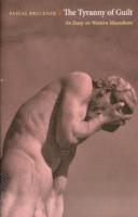 Tyranny of Guilt av Pascal Bruckner