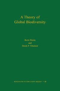 A Theory of Global Biodiversity (MPB-60)