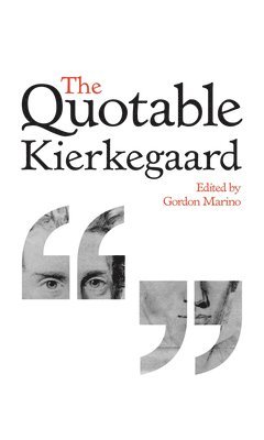 Søren Kierkegaard, Gordon Marino - Quotable Kierkegaard, Inbunden