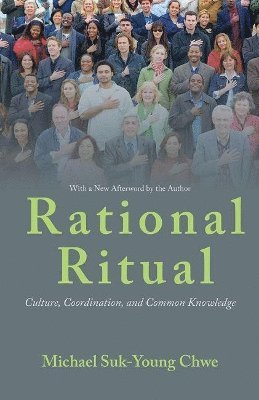 Michael Suk-Young Chwe - Rational Ritual, Häftad