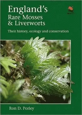 Ron D. Porley - England's Rare Mosses and Liverworts, Inbunden. Tillgänglighet: Tillfälligt slut