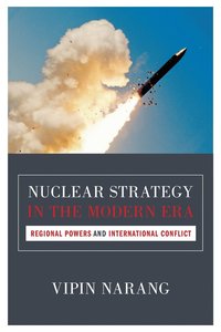 Nuclear Strategy in the Modern Era
