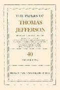 The Papers of Thomas Jefferson, Volume 40
