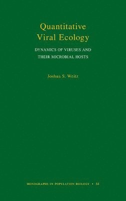 Quantitative Viral Ecology av Joshua S Weitz, Joshua S Weitz