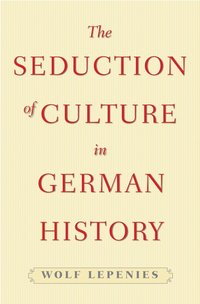 The Seduction of Culture in German History