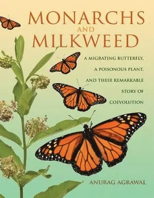 Anurag Agrawal - Monarchs and Milkweed, Inbunden. Tillgänglighet: Lägg i varukorg
