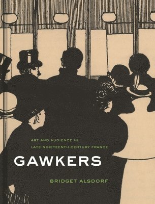 Bridget Alsdorf - Gawkers, Inbunden