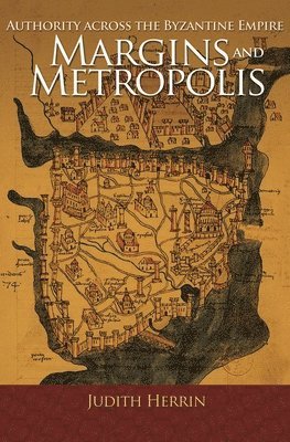 Judith Herrin - Margins and Metropolis, Häftad