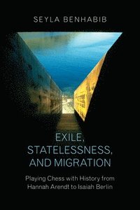 Exile, Statelessness, and Migration