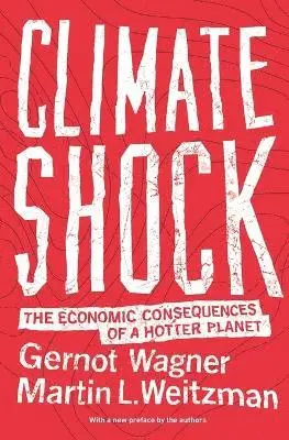 Gernot Wagner, Martin L. Weitzman - Climate Shock, Häftad. Tillgänglighet: Lägg i varukorg