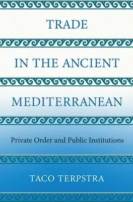 Taco Terpstra - Trade in the Ancient Mediterranean, Inbunden. Tillgänglighet: Lägg i varukorg