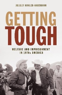 Julilly Kohler-Hausmann - Getting Tough, Inbunden. Tillgänglighet: Lägg i varukorg