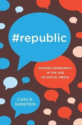 Cass R. Sunstein - #Republic, Inbunden