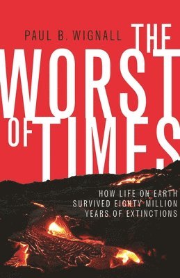 Paul B. Wignall - Worst of Times, Häftad