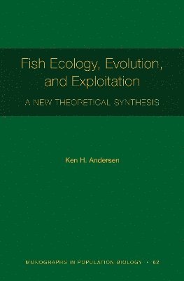 Ken H. Andersen - Fish Ecology, Evolution, and Exploitation, Inbunden. Tillgänglighet: Lägg i varukorg