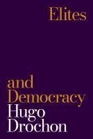 Hugo Drochon - Elites and Democracy, Inbunden