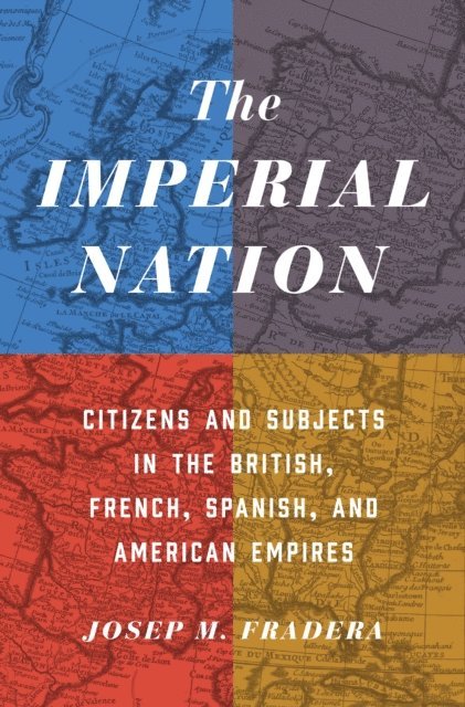 Josep M. Fradera - Imperial Nation, E-bok