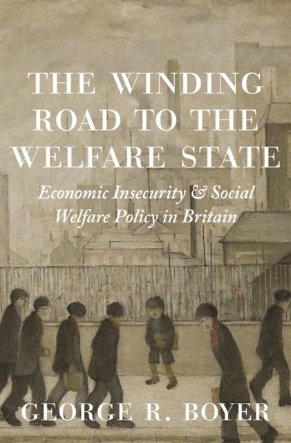 George R. Boyer - Winding Road to the Welfare State, E-bok. Tillgänglighet: Lägg i varukorg