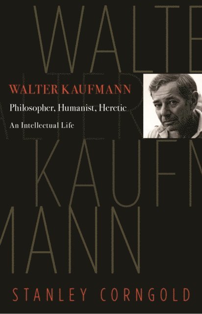 Stanley Corngold - Walter Kaufmann, E-bok