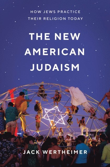 Jack Wertheimer - New American Judaism, E-bok
