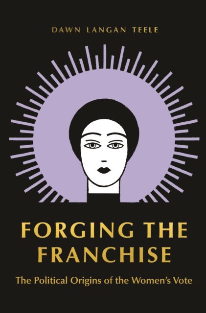 Dawn Langan Teele - Forging the Franchise, E-bok
