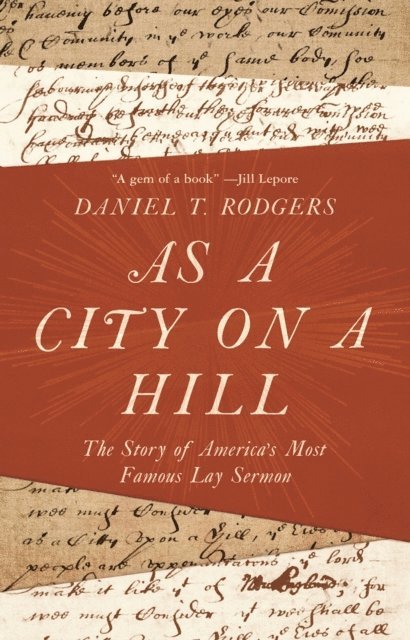 Daniel T. Rodgers - As a City on a Hill, E-bok