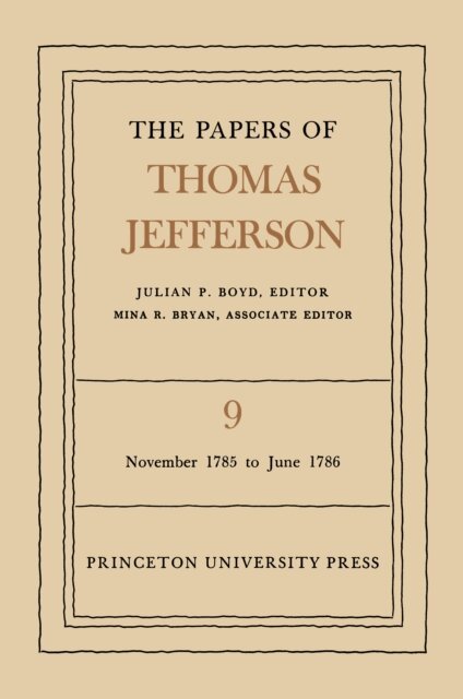 Thomas Jefferson, Julian P. Boyd - Papers of Thomas Jefferson, Volume 9, E-bok