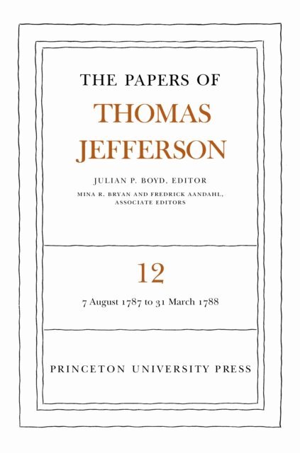 Thomas Jefferson, Julian P. Boyd - Papers of Thomas Jefferson, Volume 12, E-bok