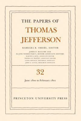 Thomas Jefferson, Barbara B. Oberg - Papers of Thomas Jefferson, Volume 32, E-bok