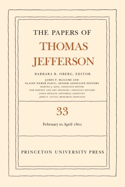 Thomas Jefferson, Barbara B. Oberg - Papers of Thomas Jefferson, Volume 33, E-bok
