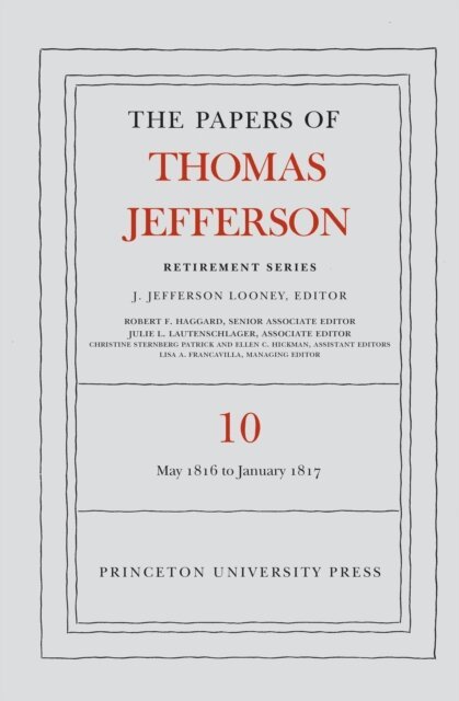 Thomas Jefferson, J. Jefferson Looney - Papers of Thomas Jefferson: Retirement Series, Volume 10, E-bok