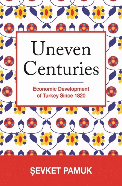 Sevket Pamuk - Uneven Centuries, E-bok