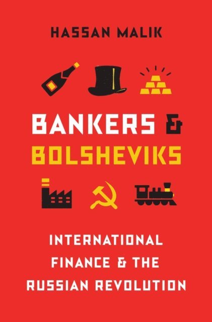 Hassan Malik - Bankers and Bolsheviks, E-bok. Tillgänglighet: Lägg i varukorg