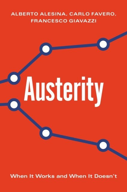 Francesco Giavazzi, Carlo Favero, Alberto Alesina - Austerity, E-bok