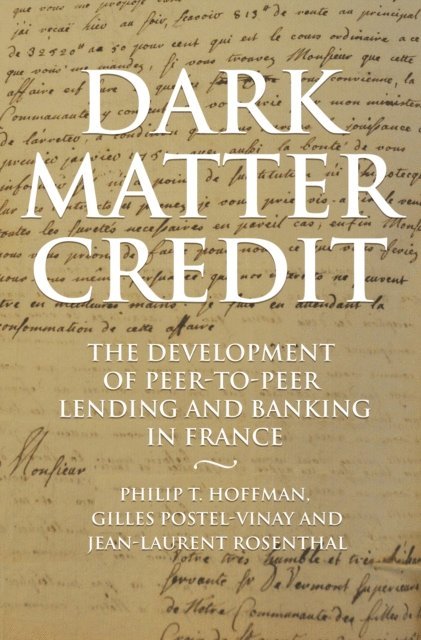 Jean-Laurent Rosenthal, Gilles Postel-Vinay, Philip T. Hoffman - Dark Matter Credit, E-bok