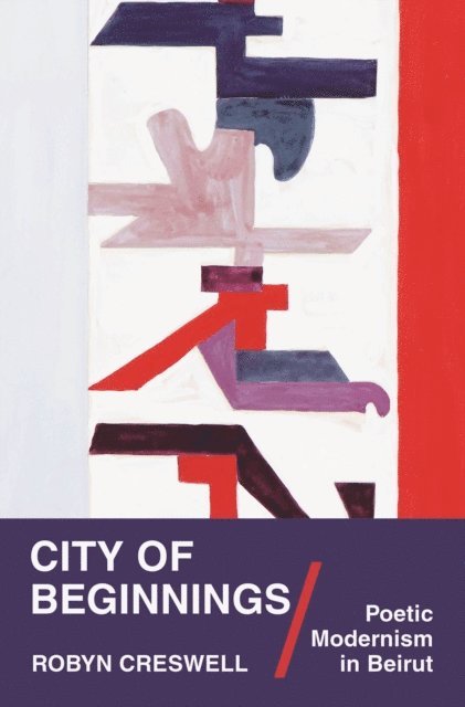 Robyn Creswell - City of Beginnings, E-bok