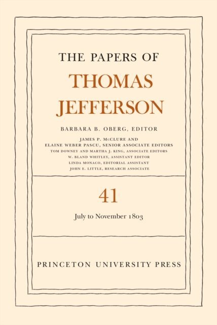 Thomas Jefferson, Barbara B. Oberg - Papers of Thomas Jefferson, Volume 41, E-bok