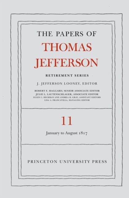 Thomas Jefferson, J. Jefferson Looney - Papers of Thomas Jefferson: Retirement Series, Volume 11, E-bok