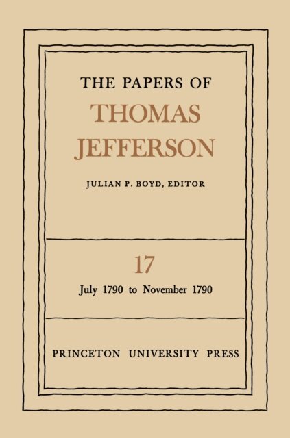 Thomas Jefferson, Julian P. Boyd - Papers of Thomas Jefferson, Volume 17, E-bok